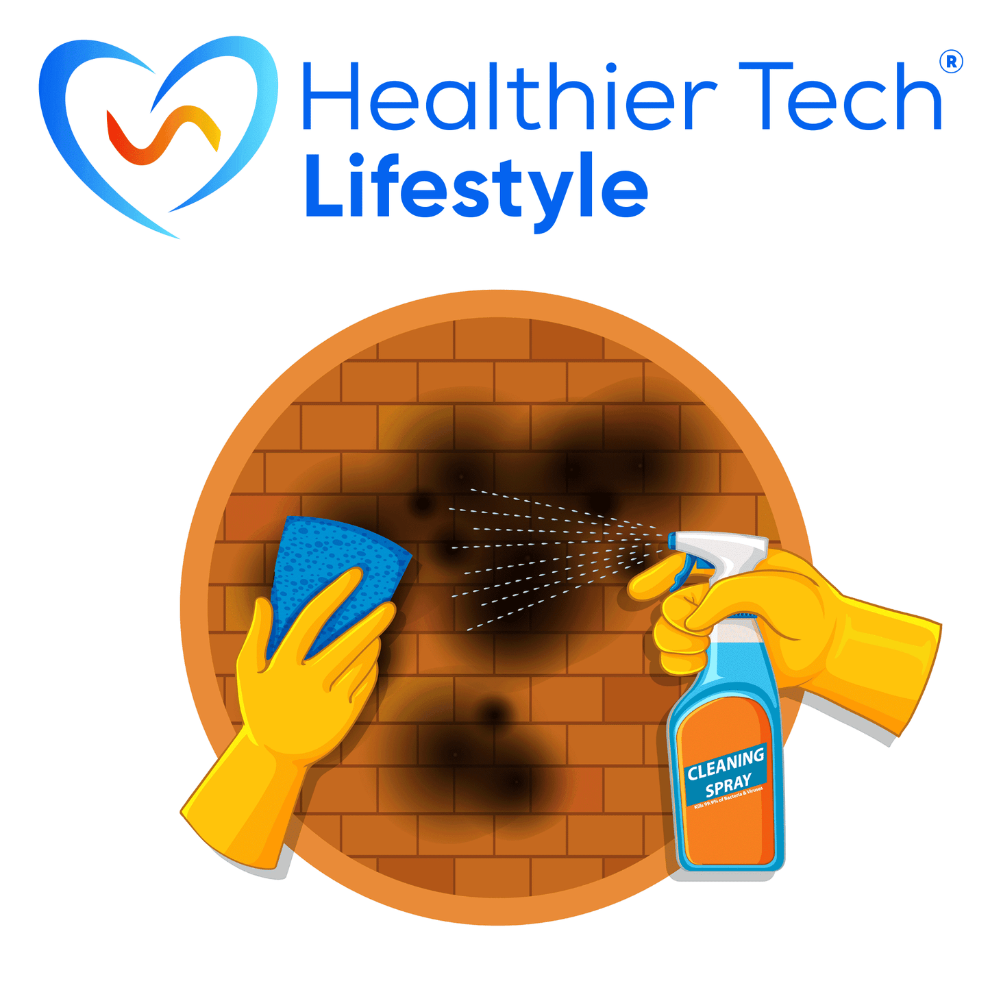 Healthier Tech Lifestyle logo above illustration of yellow gloved hands cleaning moldy brick wall with blue cloth and orange cleaning spray bottle.